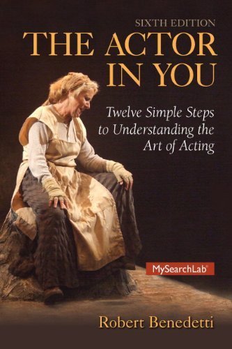 Actor in You, The, Plus MySearchLab with Pearson eText -- Access Card Package (6th Edition) 6th edition by Benedetti, Robert (2014) Paperback