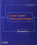 Linear System Theory and Design (The Oxford Series in Electrical and Computer Engineering) 4th edition by Chen, Chi-Tsong (2012) Hardcover