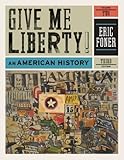 Give Me Liberty!: An American History (Third Edition) (Vol. 2) 3rd edition by Foner, Eric (2010) Paperback