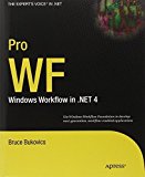 Pro WF: Windows Workflow in .NET 4 2010 edition by Bukovics, Bruce (2010) Paperback