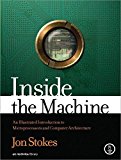Inside the Machine: An Illustrated Introduction to Microprocessors and Computer Architecture 1st edition by Stokes, Jon (2006) Hardcover