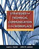 Strategies for Technical Communication in the Workplace with NEW MyTechCommLab with eText -- Access Card Package (2nd Edition) 2nd edition by Gurak, Laura J., Lannon, John M. (2012) Paperback