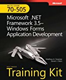 Self-Paced Training Kit (Exam 70-505) Microsoft .NET Framework 3.5 Windows Forms Application Development (MCTS) (Microsoft Press Training Kit) 1st edition by Stoecker, Matthew, Stein, Steve (2009) Paperback