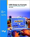 USB Design by Example: A Practical Guide to Building I/O Devices by Hyde, John (1999) Paperback