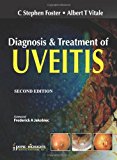 Diagnosis and Treatment of Uveitis 2nd Edition by Foster, C. Stephen, Vitale, Albert T. (2013) Hardcover