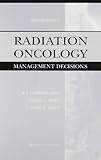 Radiation Oncology: Management Decisions Second Edition by Chao, K.S. Clifford, Perez, Carlos A., Brady, Luther W. (2001) Paperback