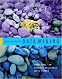 Introduction to Data Mining 1st edition by Tan, Pang-Ning, Steinbach, Michael, Kumar, Vipin (2005) Paperback