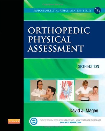 Orthopedic Physical Assessment, 6e (Musculoskeletal Rehabilitation) 6th Edition by Magee BPT PhD CM, David J. (2013) Hardcover