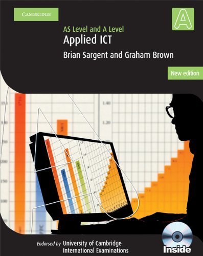 Applied AS/A Level ICT with CD-ROM (Cambridge International Examinations) Pap/Cdr edition by Sargent, Brian Thomas, Brown, Graham (2009) Paperback