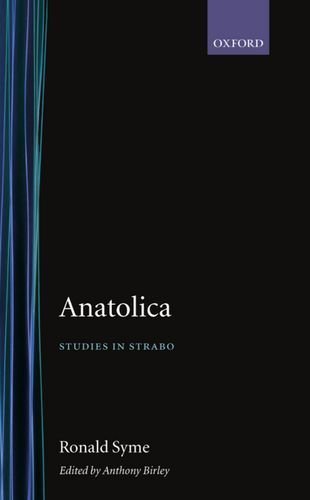 Anatolica: Studies in Strabo 1st edition by Syme, Ronald (1995) Hardcover