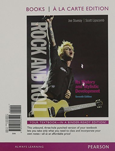 Rock and Roll: Its History and Stylistic Development, Books a la Carte Edition (7th Edition) 7th edition by Stuessy, Joe, Lipscomb, Scott D. (2012) Loose Leaf
