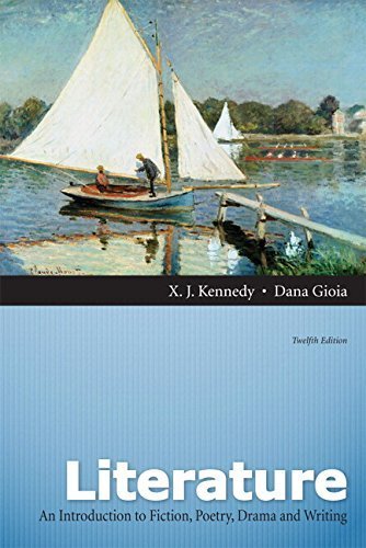 Literature An Introduction to Fiction, Poetry, and Drama + MyLiteratureLab w. The Literature Collection eText (12th Edition) 12th edition by Kennedy, X. J., Gioia, Dana (2014) Hardcover