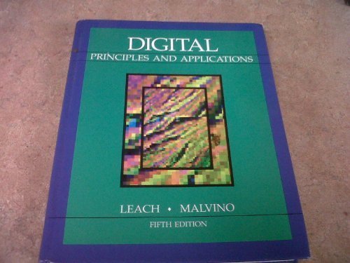 Digital Principles and Applications 5th edition by Leach, Donald P., Malvino, Albert Paul (1994) Hardcover