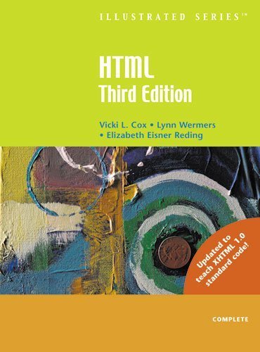 HTML Illustrated Complete (Illustrated Series) 3rd edition by Cox, Vicki, Wermers, Lynn, Reding, Elizabeth Eisner (2006) Paperback
