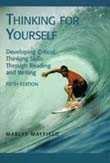 Thinking for Yourself: Developing Critical Thinking Skills Through Reading and Writing 5th edition by Mayfield, Marlys (2000) Paperback