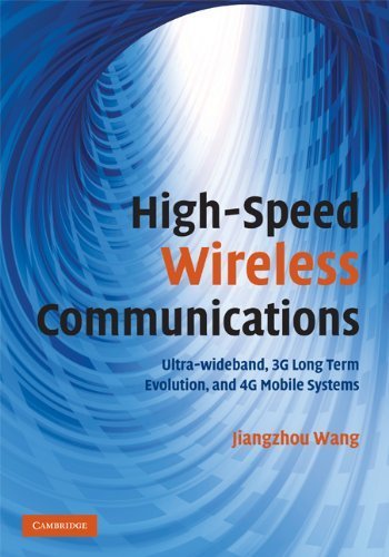 High-Speed Wireless Communications: Ultra-wideband, 3G Long Term Evolution, and 4G Mobile Systems 1st edition by Wang, Jiangzhou (2008) Hardcover
