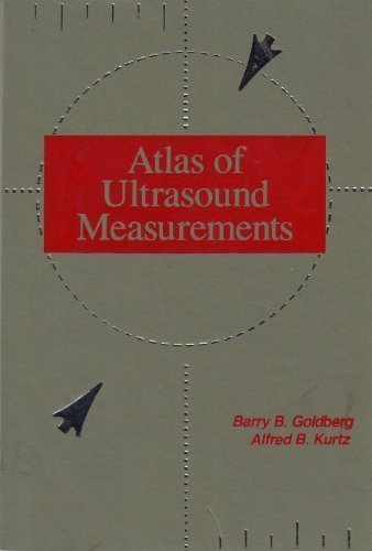 Atlas of Ultrasound Measurements by Goldberg, Barry B. (1990) Hardcover