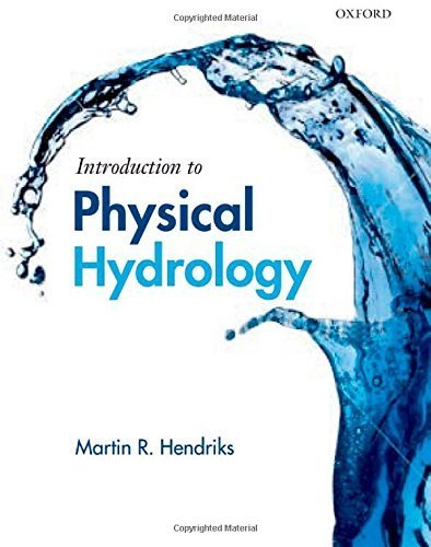 Introduction to Physical Hydrology 1st edition by Hendriks, Martin (2010) Paperback