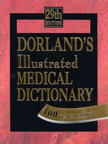 Dorland's Illustrated Medical Dictionary (Standard Version) 29th Edition by Dorland (2000) Hardcover
