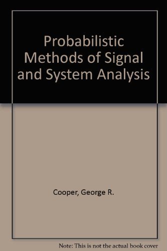 Probabilistic Methods of Signal and System Analysis (The Oxford Series in Electrical and Computer Engineering) 2nd edition by Cooper, George R., McGillem, Clare D. (1995) Hardcover