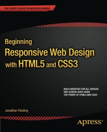 Beginning Responsive Web Design with HTML5 and CSS3 1st edition by Fielding, Jonathan (2014) Paperback