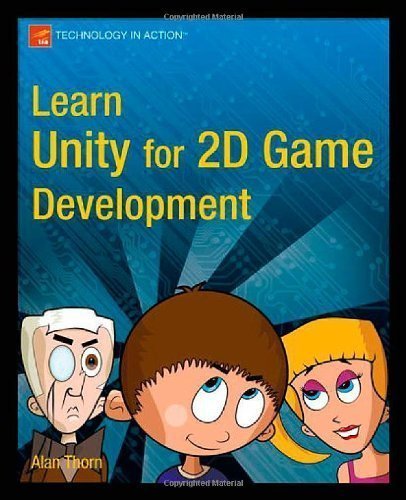 Learn Unity for 2D Game Development (Technology in Action) 1st edition by Thorn, Alan (2013) Paperback