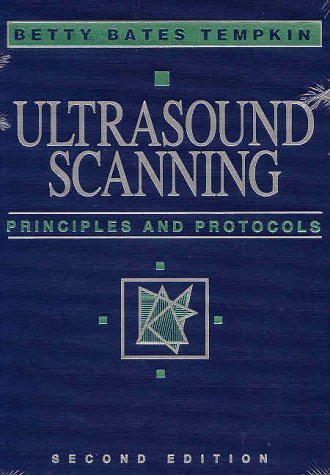 Ultrasound Scanning: Principles & Protocols 2nd Edition by Tempkin BA RT(R) RDMS, Betty Bates (1999) Hardcover