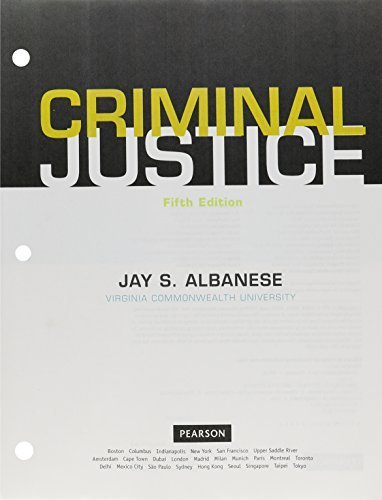 Criminal Justice, Student Value Edition (5th Edition) 5th edition by Albanese, Jay S. (2012) Loose Leaf