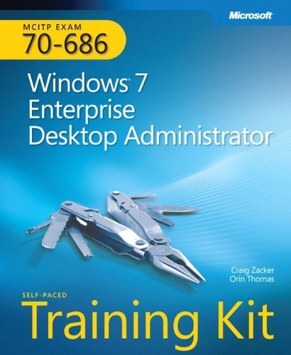 MCITP Self-Paced Training Kit (Exam 70-686): Windows® 7 Desktop Administrator (Microsoft Press Training Kit) 1st edition by Zacker, Craig, Thomas, Orin (2010) Paperback