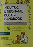 Pediatric & Neonatal Dosage Handbook: Us Standard Edition (Pediatric Dosage Handbook) 21st Edition by Taketomo, Carol K. (2014) Paperback