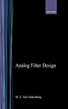 Analog Filter Design (The Oxford Series in Electrical and Computer Engineering) by Van Valkenburg, M. E., Van Valkenburg, Mac Elwyn (1995) Hardcover