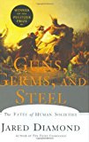 Guns, Germs, and Steel: The Fates of Human Societies 1st edition by Diamond, Jared (1997) Hardcover