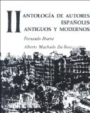Antologia de Autores EspaÃ±oles, Vol II: Antiguos y Modernos 1st edition by Fernando Ibarra, Alberto Machado Da Rosa (1995) Paperback