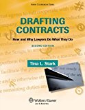 Drafting Contracts: How & Why Lawyers Do What They Do , Second Edition (Aspen Coursebook) 2nd edition by Stark, Tina L. (2013) Paperback