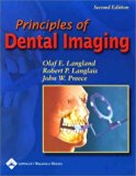 Principles of Dental Imaging (PRINCIPLES OF DENTAL IMAGING ( LANGLAND)) Second Edition by Langland DDS MS FACD, Olaf E., Langlais DDS MS, Robert P. (2002) Paperback