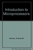 Introduction to Microprocessors (Basic skills in electricity and electronics) by Gilmore, Charles Minot, Schuler, Charles (1981) Hardcover