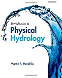 Introduction to Physical Hydrology 1st edition by Hendriks, Martin (2010) Paperback