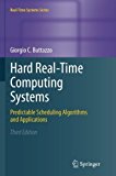 Hard Real-Time Computing Systems: Predictable Scheduling Algorithms and Applications (Real-Time Systems Series) Softcover reprint of edition by Buttazzo, Giorgio C (2013) Paperback
