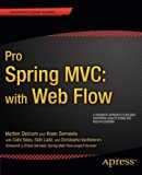 Pro Spring MVC: With Web Flow (Expert's Voice in Spring) 1st edition by Deinum, Marten, Serneels, Koen, Yates, Colin, Ladd, Seth, Va (2012) Paperback