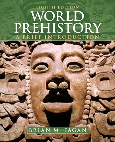 World Prehistory: A Brief Introduction 8th edition by Fagan, Brian M. (2010) Paperback