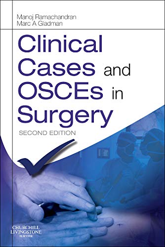 Clinical Cases and OSCEs in Surgery: The definitive guide to passing examinations