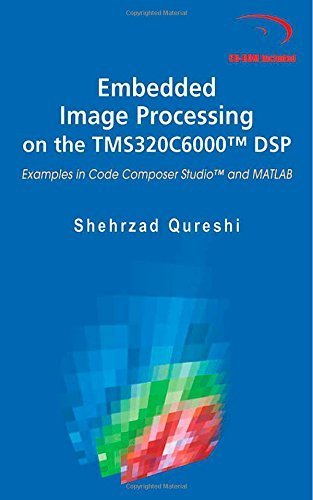 Embedded Image Processing on the TMS320C6000(TM) DSP: Examples in Code Composer Studio(TM) and MATLAB by Qureshi, Shehrzad (2006) Hardcover