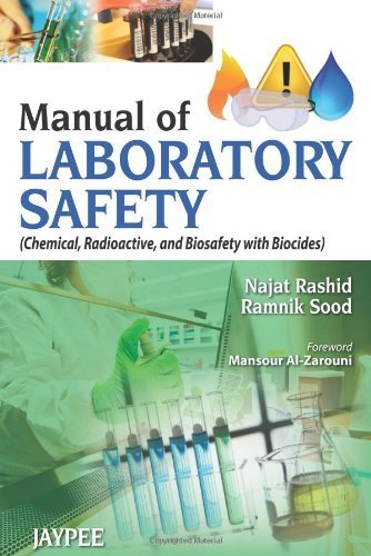 Manual of Laboratory Safety: Chemical, Radioactive, and Biosafety With Biocides 1st Edition by Rashid, Najat, Ph.D., Sood, Ramnik, M.D. (2013) Paperback