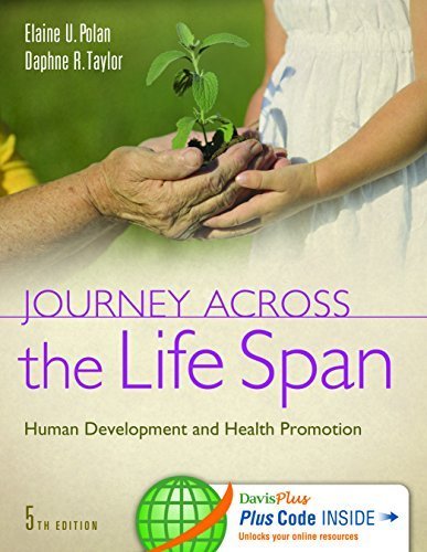 Journey Across the Life Span: Human Development and Health Promotion 5th Edition by Polan RNC MS PhD, Elaine U., Taylor RN MS, Daphne R. (2015) Paperback