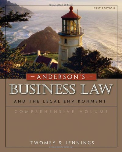 Anderson's Business Law and the Legal Environment, Comprehensive Volume 21st edition by Twomey, David P., Jennings, Marianne M. (2010) Hardcover