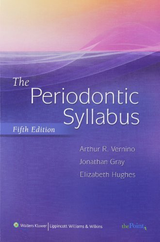 The Periodontic Syllabus (Point (Lippincott Williams & Wilkins)) Fifth Edition by Vernino DDS, Arthur, Gray DDS, Jonathan, Hughes RDH BS MS, (2007) Paperback