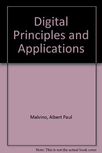 Digital Principles and Application 4 Sub edition by Malvino, Albert Paul, Leach, Donald P. (1986) Hardcover