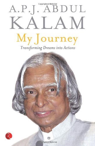My Journey: Transforming Dreams Into Actions by A.P.J. Abdul Kalam (2013) Paperback