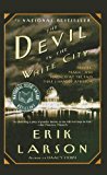 The Devil in the White City: Murder, Magic, and Madness at the Fair That Changed America by Larson, Erik (2004) Perfect Paperback