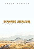 Exploring Literature Writing and Arguing about Fiction, Poetry, Drama, and the Essay Plus MyLiteratureLab -- Access Card Package (5th Edition) 5th edition by Madden, Frank (2014) Paperback
